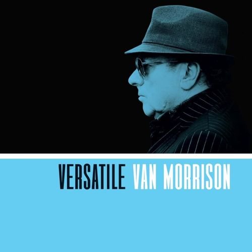 Van Morrison - Versatile (2017) [2 LP | Vinyl Rip 1/5.64]
