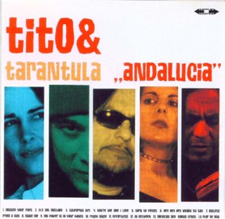 Tito & Tarantula - Andalucia 2002