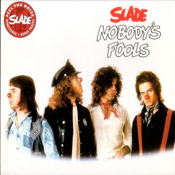 SLADE - 1976 - Nobody's Fools
