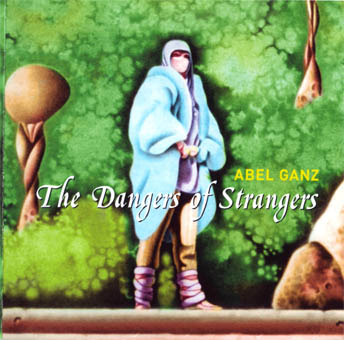 ABEL GANZ -The Dangers Of Strangers-1988