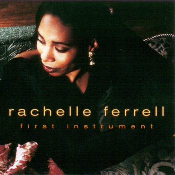Rachelle Ferrell - 1990 - First Instrument