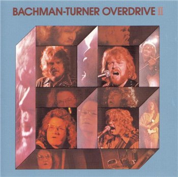 Bachman-Turner Overdrive (BTO): © 1973 "Bachman-Turner Overdrive II"