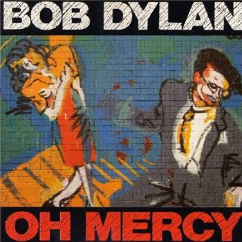BOB DYLAN: © 1989 "Oh Mercy"