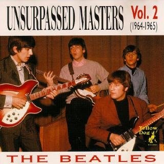 The Beatles: © 1989 Unsurpassed Masters ® 1964-1965 "Unsurpassed Masters vol.2"