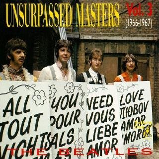 The Beatles: © 1989 Unsurpassed Masters ® 1966-1967 "Unsurpassed Masters vol.3"