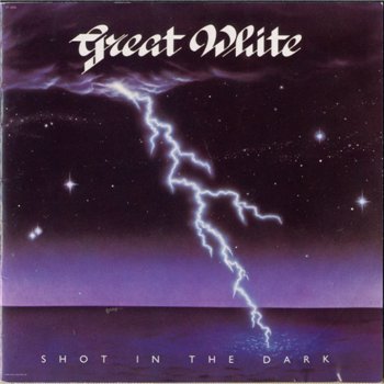 Great White: © 1986 "Shot In The Dark"