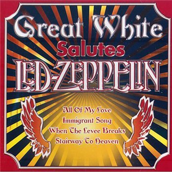 Great White: © 2005 "Great White Salutes Led Zeppelin"