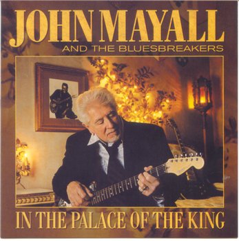 John Mayall and the Bluesbreakers: © 2007 "In the Palace of the King"