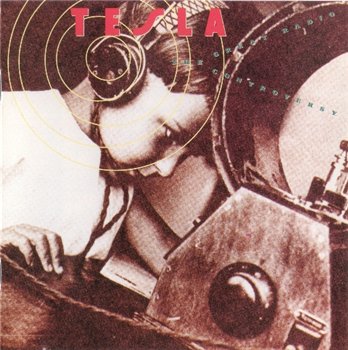 Tesla: © 1989 "The Great Radio Controversy"