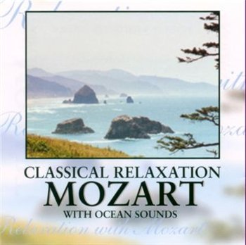 NORTHSTAR ORCHESTRA: © 1999 "Classical Relaxation"Mozart With Ocean Sounds