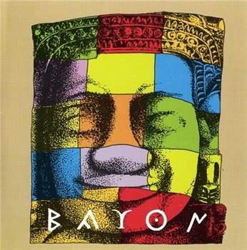 Bayon: © 1999 "First Recordings 1971-1973"