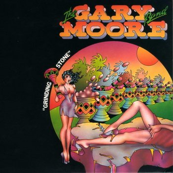 Gary Moore: © 1973 "Grinding Stone"(Remaster-2005)