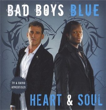 Bad Boys Blue: © 2008 "Heart & Soul"