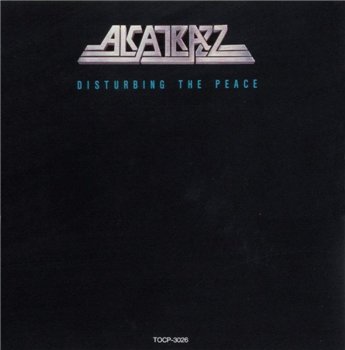 Alcatrazz: © 1985 "Disturbing The Peace"