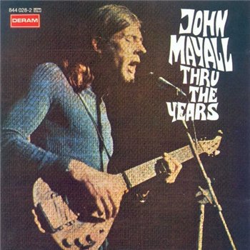 John Mayall: © 1971 "Thru The Years"