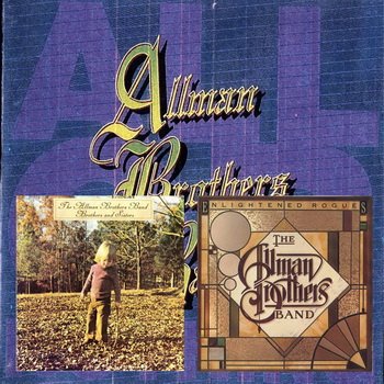 The Allman Brothers Band: © 1973 - "Brothers & Sisters" &  © 1979 - "Enlightened Rogues"