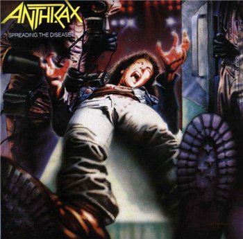 Anthrax: © 1985 - "Spreading The Disease"
