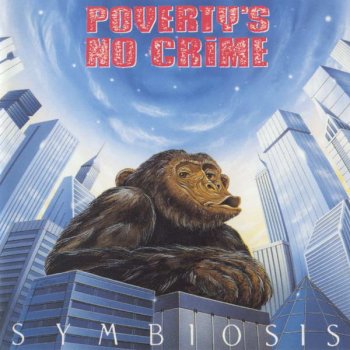 Poverty's No Crime - Symbiosis 1995