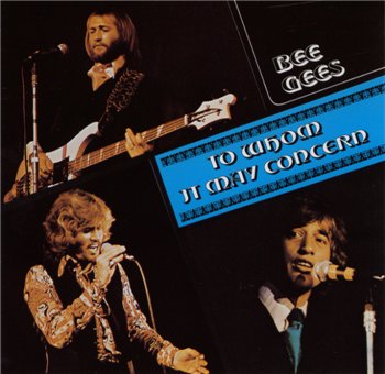 Bee Gees: © 1972 "To Whom It May Concern"