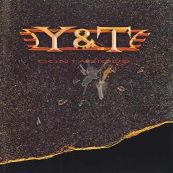 Y&T: © 1987 "Contagious"