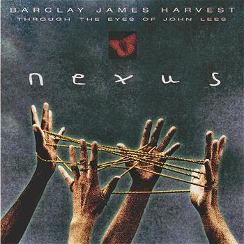 Barclay James Harvest: © 1999 - "NEXUS"