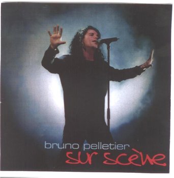 Bruno Pelletier: © 2001 "Sur Scene"