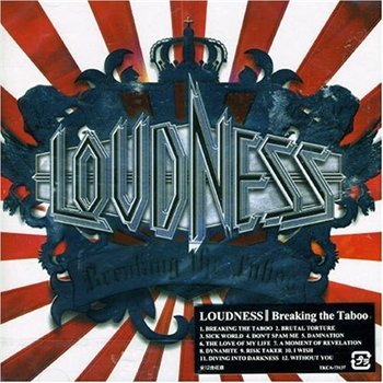 Loudness: © 2006 "Breaking the Taboo"