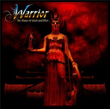 Warrior: © 2004 "The Wars Of Gods And Men"