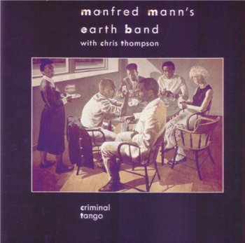 Manfred Mann's Earth Band - Criminal Tango 1986