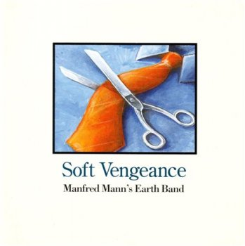 Manfred Mann's Earth Band - Soft Vengeance 1996