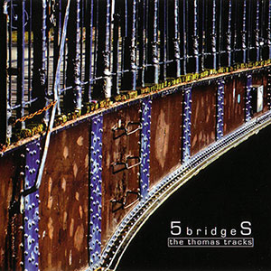 5bridgeS - The Thomas Tracks (2009)