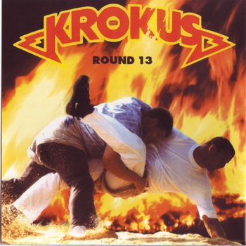 Krokus: © 1999 "Round 13"