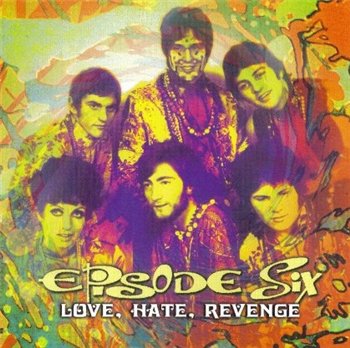 Episode Six: © 2005 "Love, Hate, Revenge"[Ian Gillan,Roger Glover]