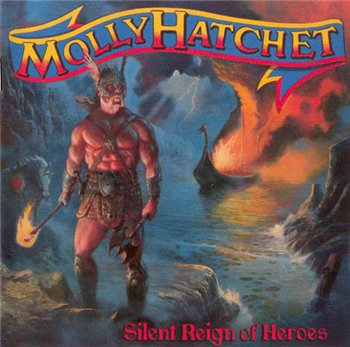 Molly Hatchet: © 1998 "Silent Reign Of Heroes"