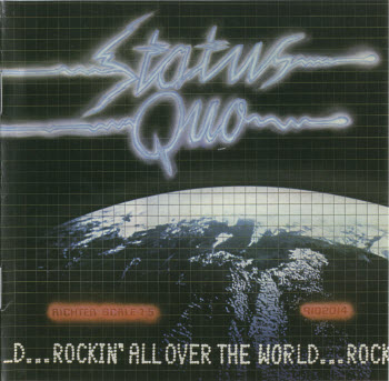 STATUS QUO: © 1977 "ROCKIN’ ALL OVER THE WORLD"[2005, Mercury Records, 982 596-9]