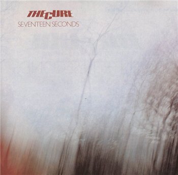 The Cure - Seventeen Seconds 1980