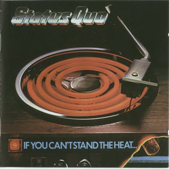 STATUS QUO: © 1978 "IF YOU CAN’T STAND THE HEAT"[2005, Mercury Records, 982 594-1]