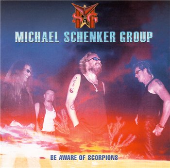 The Michael Schenker Group: © 2001 "Be Aware Of Scorpions"