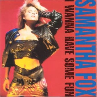 Samantha Fox - I Wanna Have Some Fun (1988)