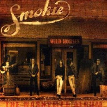 Smokie - Wild Horses - The Nashville Album - 1997