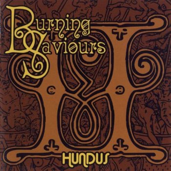 Burning Saviours - Hundus - 2006