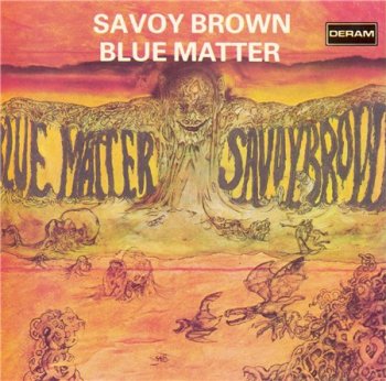 Savoy Brown - Blue Matter (DECCA 1990) 1969