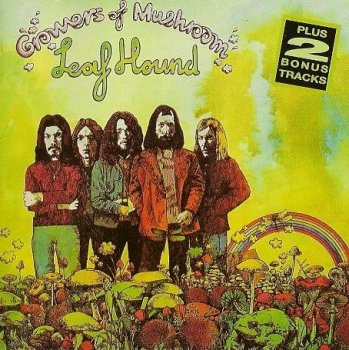 Leaf Hound - 1971 - Growers of Mushroom... Plus
