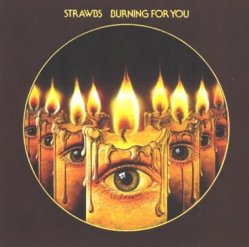 Strawbs - Burning For You 1977