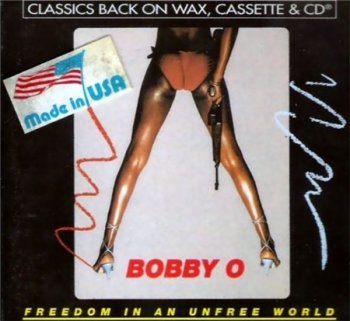 Bobby 'O' - Freedom In An Unfree World (Издание 1995) 1983