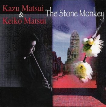 KAZU MATSUI - The Stone Monkey (2005)