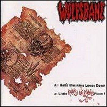 Wolfsbane - All Hell's Breaking Loose Down at Little Kathy Wilson's Place