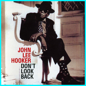 John Lee Hooker - Don't Look Back 1997