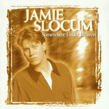 Jamie Slocum - Somewhere Under Heaven (1996)