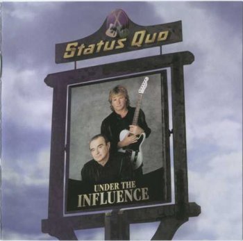 STATUS QUO: © 1999 "UNDER THE INFLUENCE"[1999, Eagle, EAGCD076]